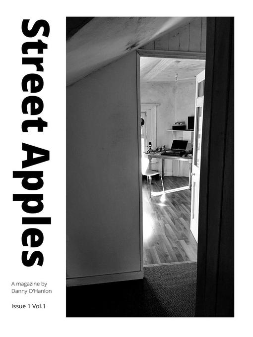 Title details for Street Apples Magazine--Issue 1 by Danny O'Hanlon - Available